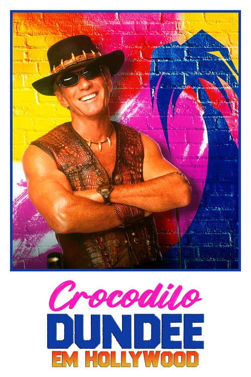 Póster de Crocodilo Dundee em Hollywood